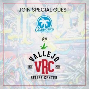 Connected Cannabis Co demonstration event at Vallejo Relief Center promotional graphic