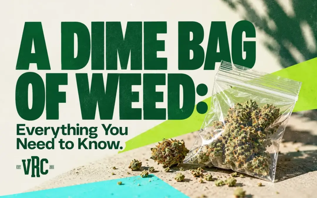 A Dime Bag of Weed: Everything You Need To Know