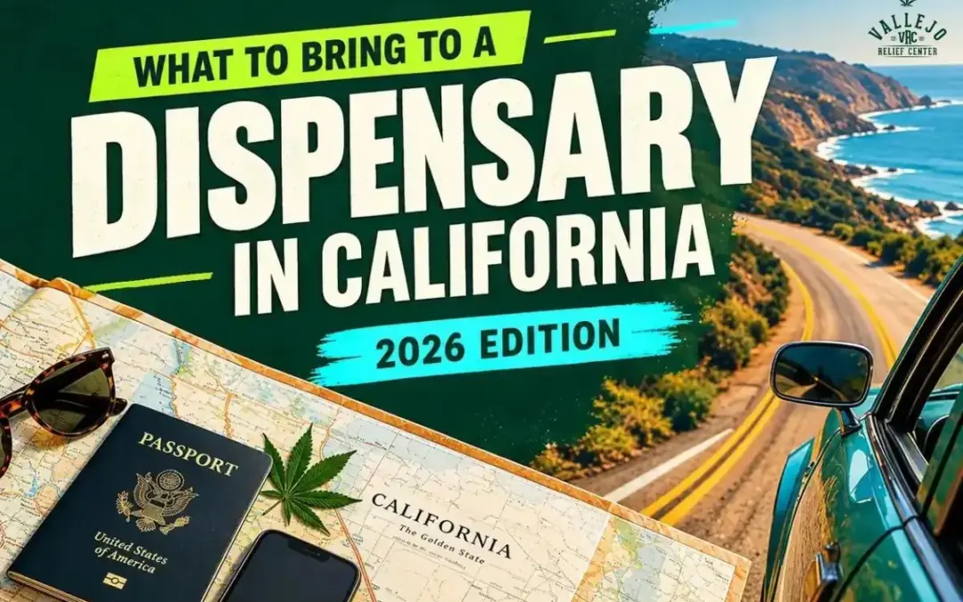 Pull Up Prepared: What to Bring to a Dispensary in California (2026 Edition)