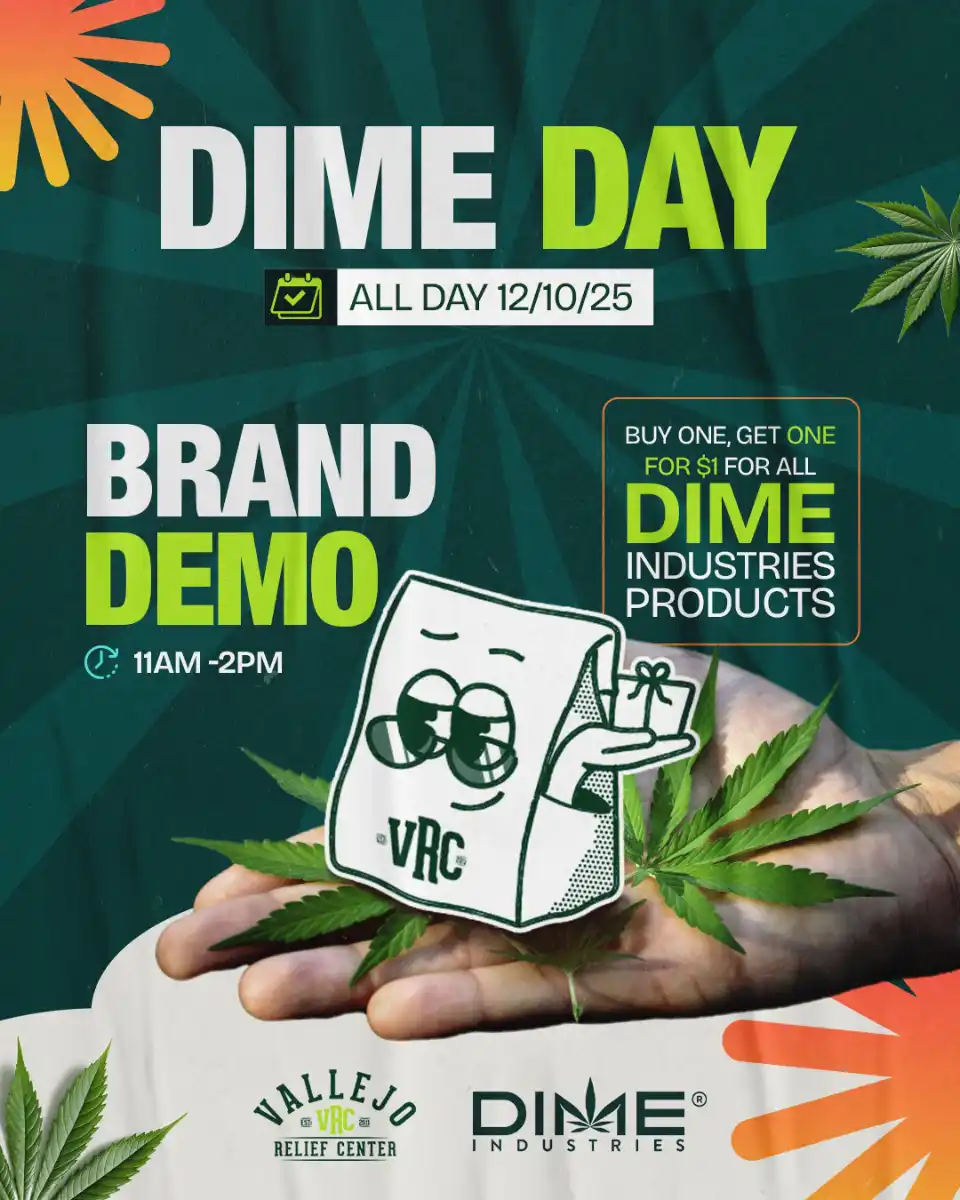 Promotional poster for Vallejo Relief Center’s Dime Day on December 10, 2025. Features a Dime Industries brand demo from 11 AM to 2 PM and a ‘Buy One, Get One for $1’ deal on all Dime products, with VRC’s mascot holding a gift over cannabis leaves.