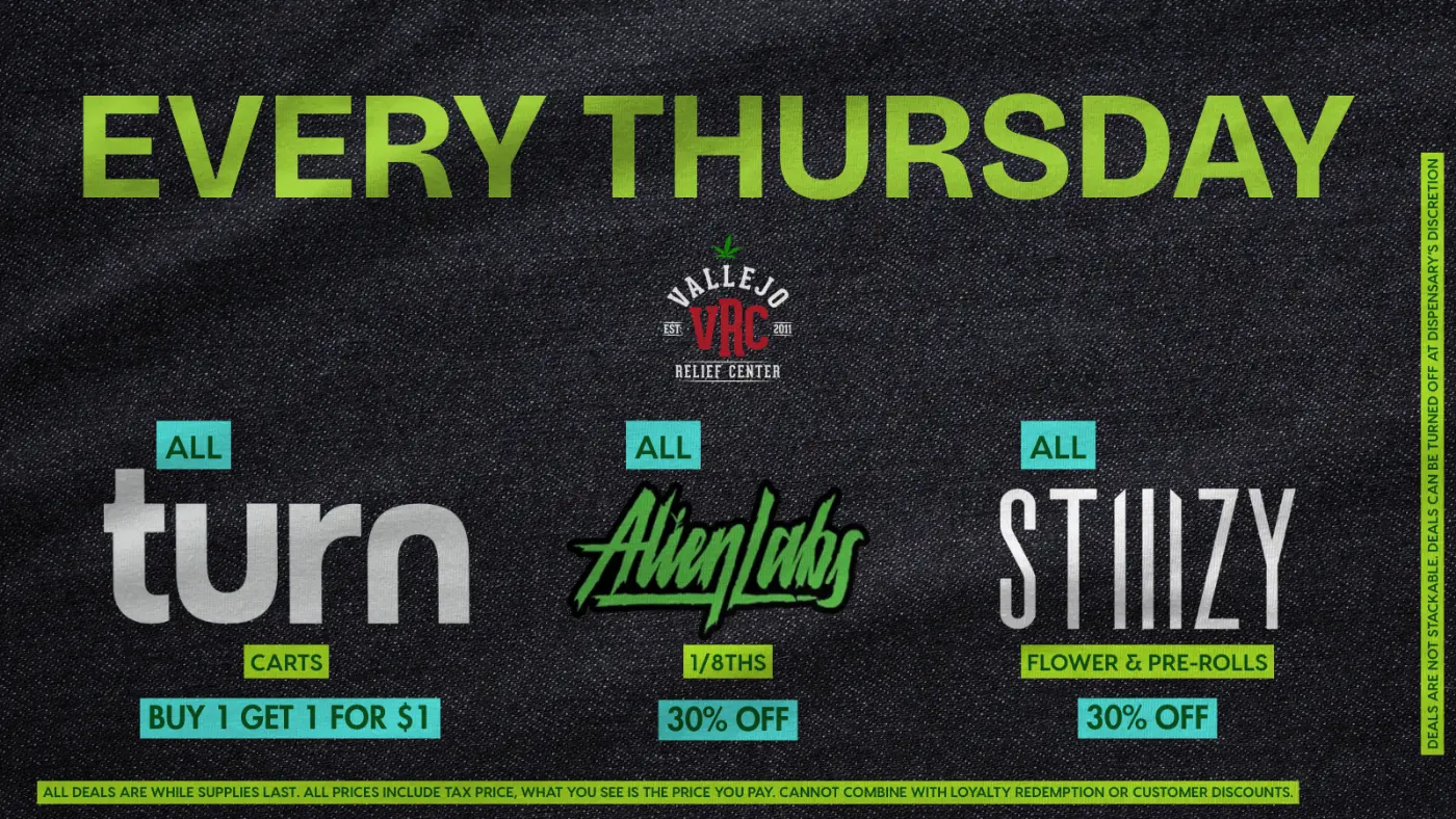specials-turn-alien-labs-stiiizy-thursdays-vrc-2026-3 Vallejo Relief Center Thursday cannabis deals graphic featuring Turn carts buy one get one for $1, Alien Labs eighths 30% off, and STIIIZY flower and pre-rolls 30% off.