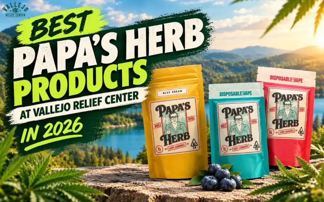 Best Papa’s Herb Products in 2026 at Vallejo Relief Center