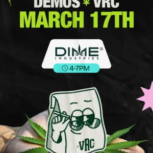 Vallejo Relief Center demo event featuring Dime Industries on March 17 from 4–7PM with the VRC mascot and cannabis leaf graphics.