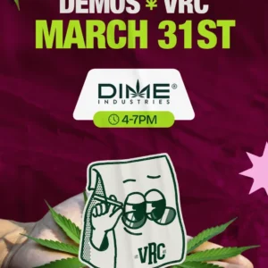 Vallejo Relief Center demo event featuring Dime Industries on March 31 from 4–7PM with the VRC mascot and cannabis leaf graphics.