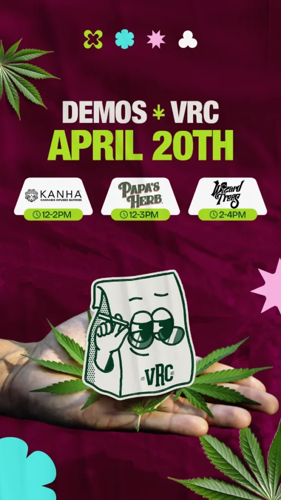 VRC April 20 brand demos graphic featuring Kanha, Papa’s Herb, and Wizard Trees at Vallejo Relief Center in Vallejo CA