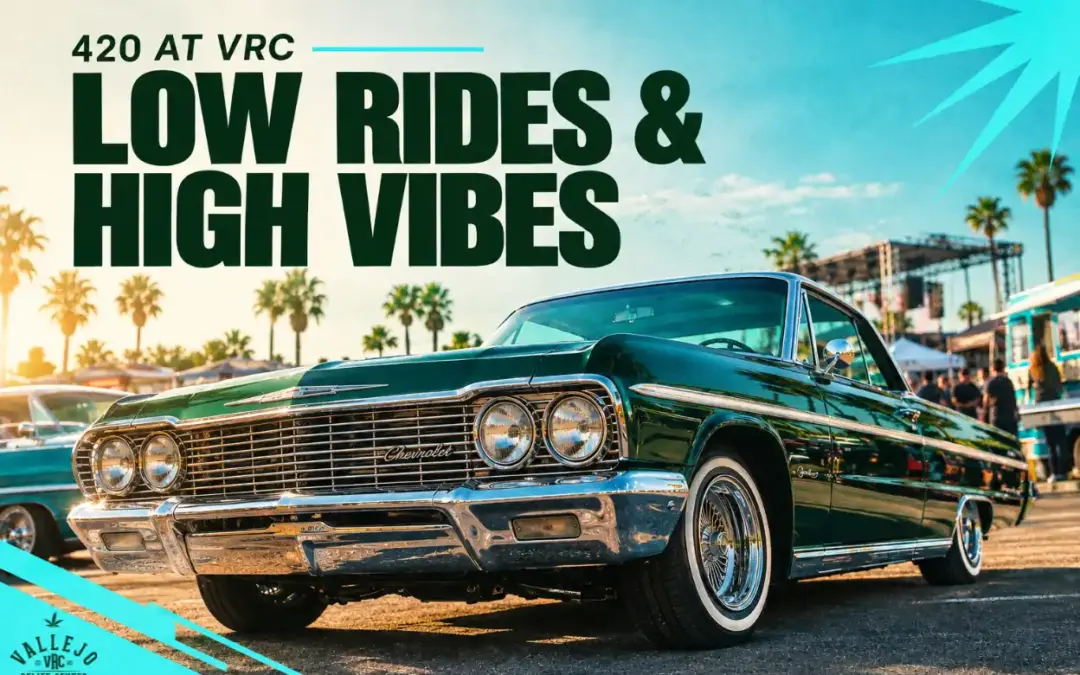 420 at VRC: Low Rides & High Vibes Are Taking Over Vallejo Once More