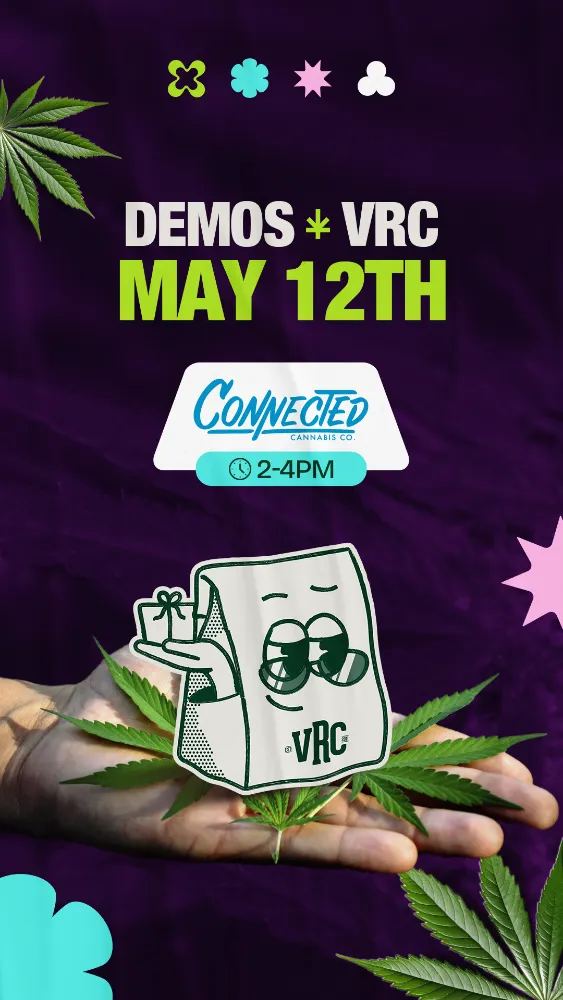 Vallejo Relief Center cannabis brand demo May 12 featuring Connected Cannabis from 2–4PM at VRC dispensary.