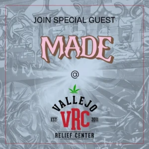Event flyer for Vallejo Relief Center (VRC) featuring special guest brand MADE, with a cannabis leaf graphic and graffiti-style background
