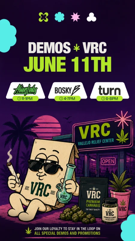 Cannabis demo event at Vallejo Relief Center featuring Alien Labs, Bosky, and Turn products on June 11 with brand representatives and promotions in Vallejo, California.