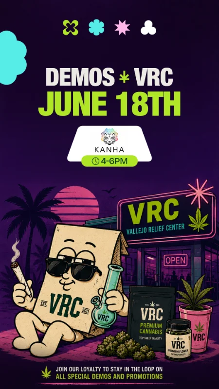 Cannabis brand demo at Vallejo Relief Center featuring Kanha gummies on June 18 from 4–6 PM in Vallejo, California.