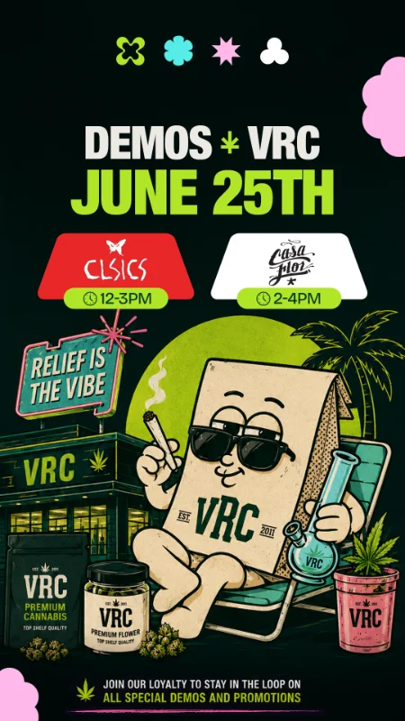 Cannabis demo event at Vallejo Relief Center featuring CLSICS and Casa Flor products on June 25 with special promotions in Vallejo, California.