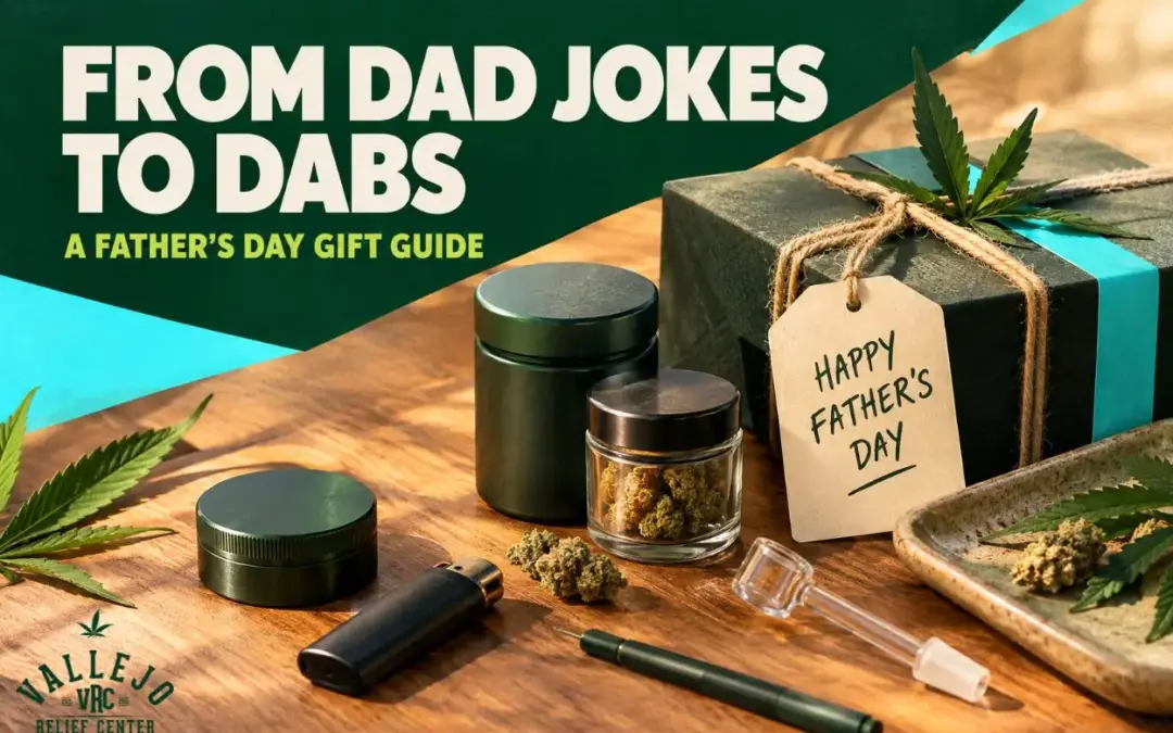 From Dad Jokes to Dabs: A Father’s Day Gift Guide at VRC