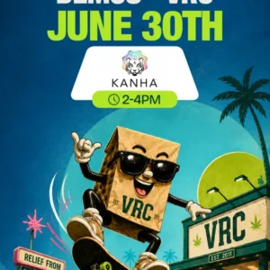 VRC dispensary flyer for a Kanha brand demo on June 30th, with the VRC bag mascot doing a skateboard trick in front of the VRC store.