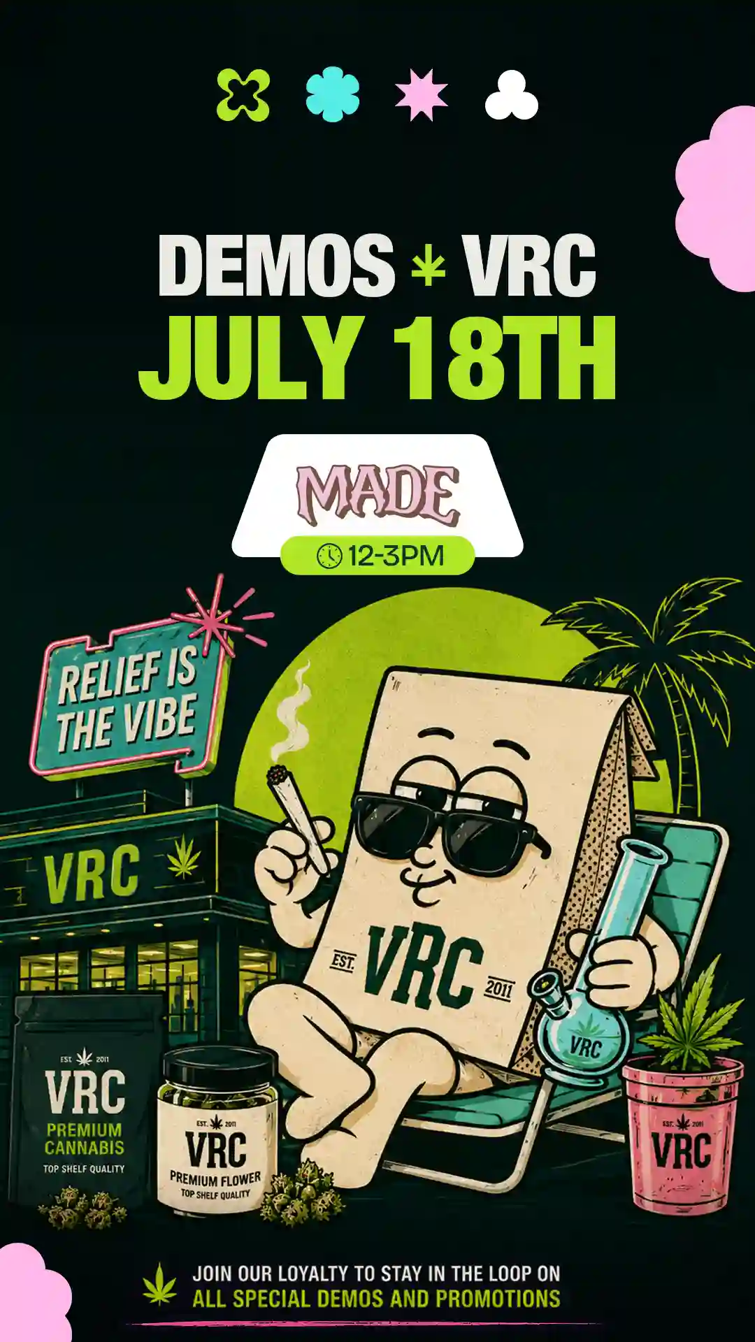 July 18th cannabis demo at VRC (Vallejo Relief Center) in Vallejo, CA featuring MADE from 12–3PM — "Relief is the Vibe" flyer with the lounging VRC paper-bag mascot.