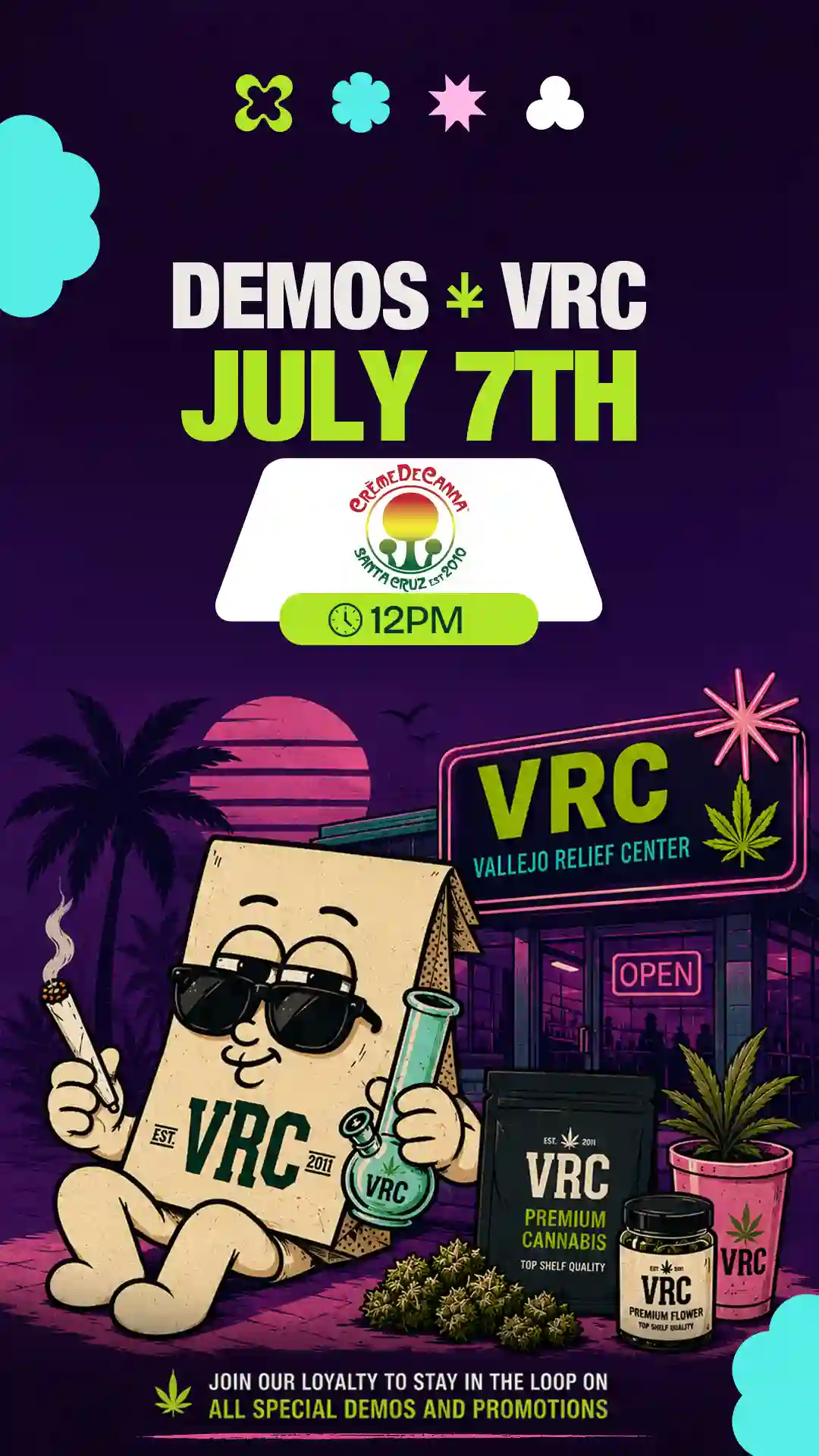 July 7th cannabis demo at VRC (Vallejo Relief Center) in Vallejo, CA featuring Creme De Canna at 12PM — synthwave flyer with the VRC mascot and premium cannabis products.