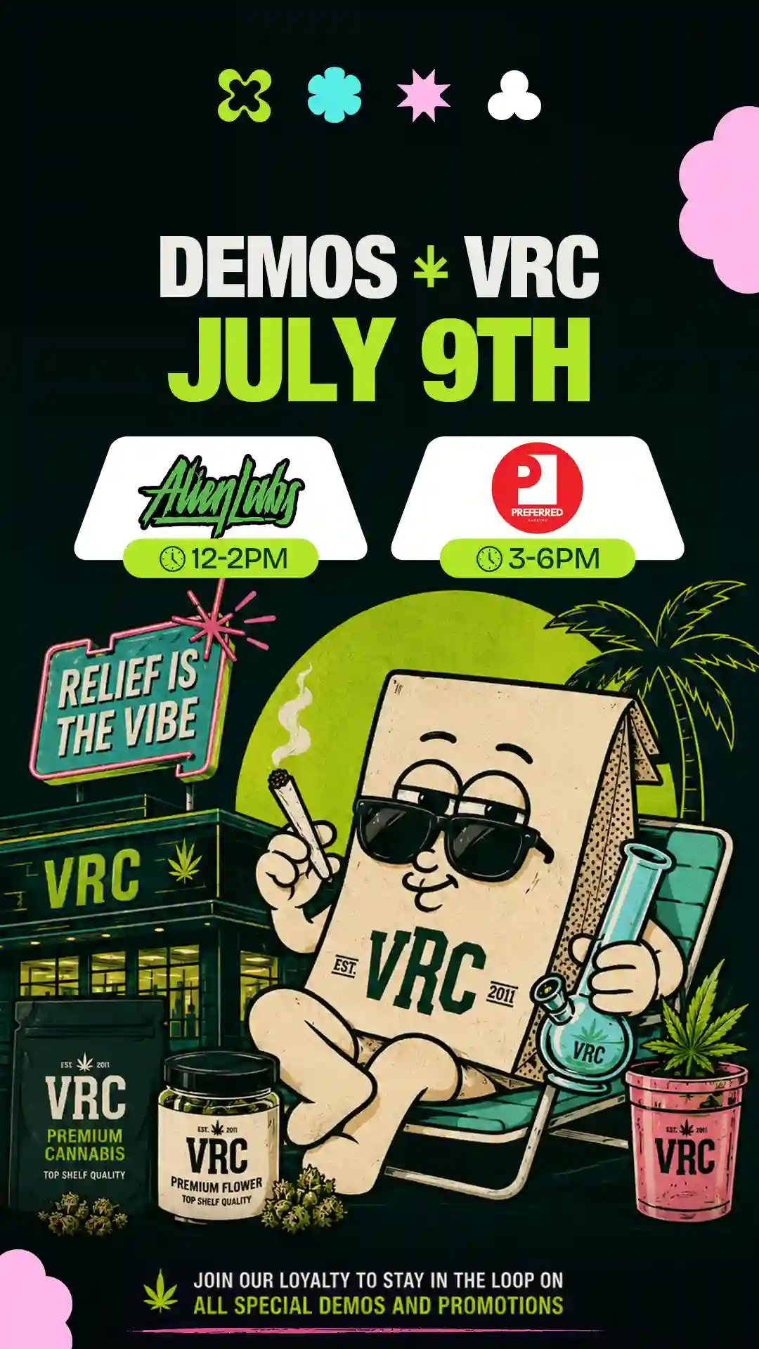 July 9th cannabis demo at VRC (Vallejo Relief Center) in Vallejo, CA with Alien Labs (12–2PM) and P1 Preferred (3–6PM) — "Relief is the Vibe" flyer with the VRC mascot.
