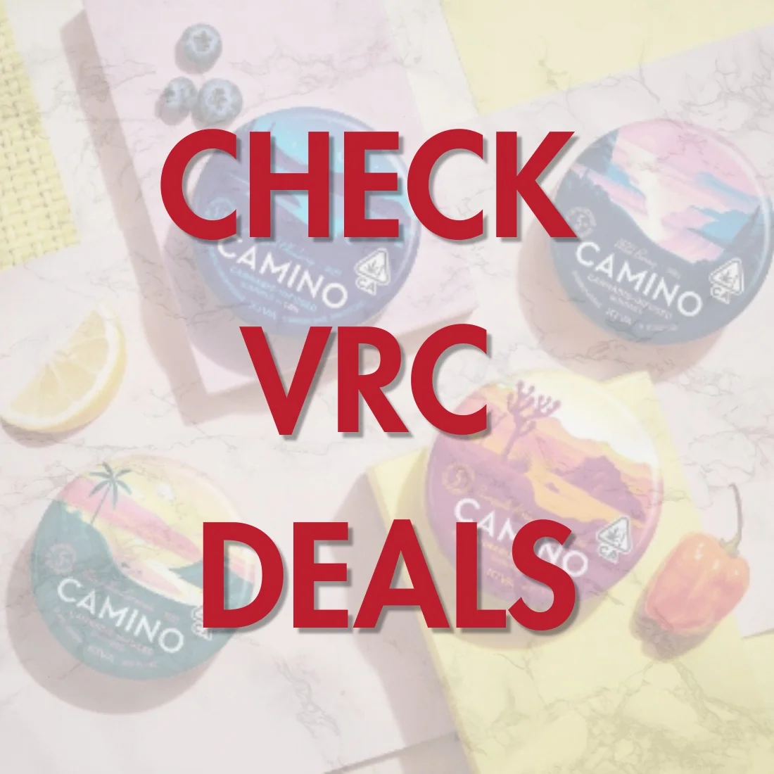 Check Camino gummy deals at Vallejo Relief Center, featuring four Camino tin flavors with landscape-themed lids arranged alongside fresh fruit like blueberries, lemon, and a chili pepper