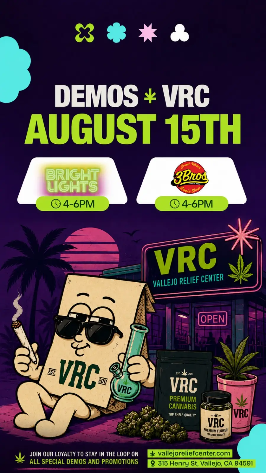 Vallejo Relief Center demo event, August 15 - Bright Lights and 3Bros Smoke Shop, both 4PM to 6PM, with the VRC bag mascot