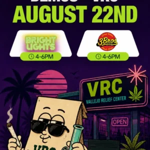 VRC demo day poster for August 22: Bright Lights and 3Bros Smoke Shop vendor demos, 4 to 6PM at Vallejo Relief Center