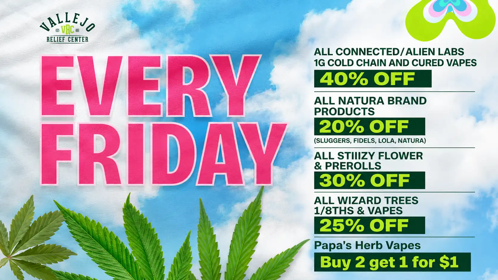 vrc-every-friday-special-deals-august-2026 Vibrant cannabis dispensary promo banner — bold hot-pink "Every Friday" text on a blue sky background with cannabis leaves. Weekly deals in lime-green labels: Connected/Alien Labs vapes 40% off, Natura Brand 20% off, Stiiizy flower & prerolls 30% off, Wizard Trees 25% off, Papa's Herb Vapes buy 2 get 1 for $1.